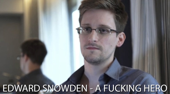 Edward Snowden - A fucking HERO